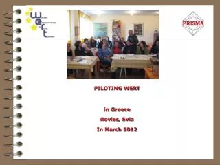 PILOTING WERT in Greece Rovies , Evia In March 2012