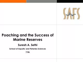 Poaching and the Success of Marine Reserves Suresh A. Sethi