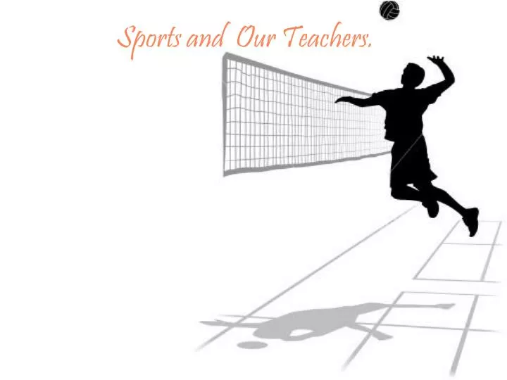 sports and our teachers