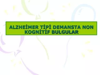 alzhe mer t p demansta non kogn t f bulgular