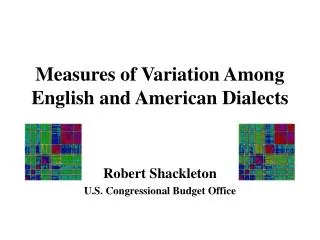 Measures of Variation Among English and American Dialects