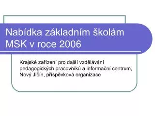 nab dka z kladn m kol m msk v roce 2006