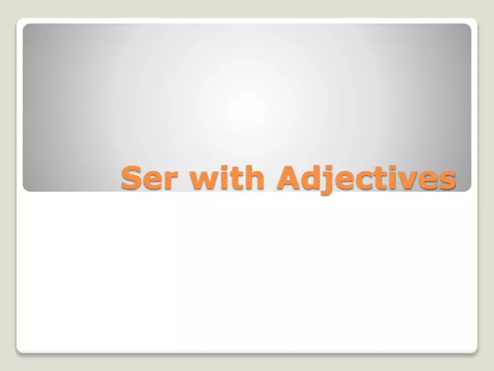 ser with adjectives