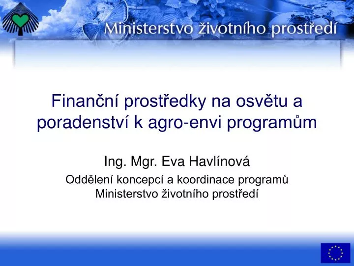 finan n prost edky na osv tu a poradenstv k agro envi program m