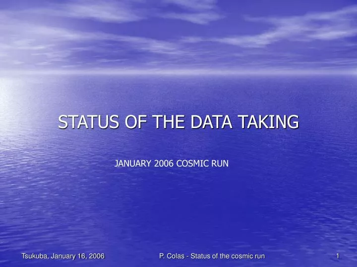 status of the data taking