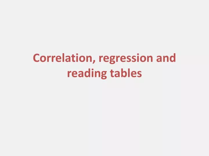 correlation regression and reading tables