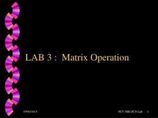 LAB 3 : Matrix Operation