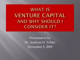 What is Venture Capital and why should I consider it?