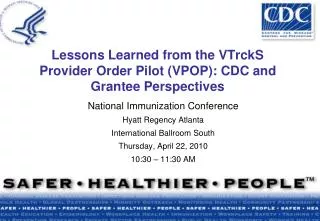 Lessons Learned from the VTrckS Provider Order Pilot (VPOP): CDC and Grantee Perspectives