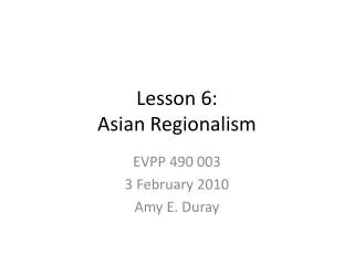 Lesson 6: Asian Regionalism