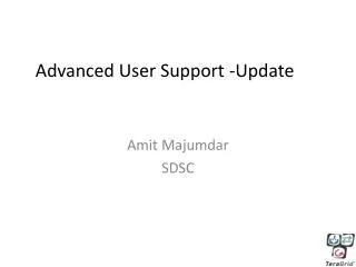 Advanced User Support -Update