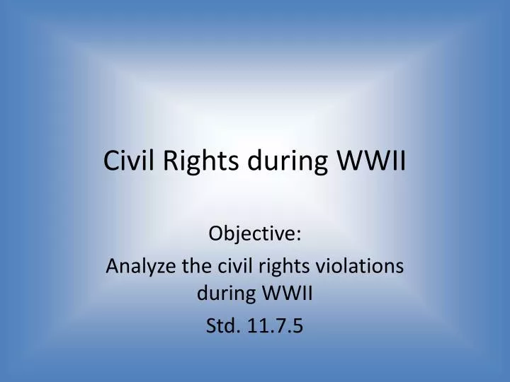 civil rights during wwii