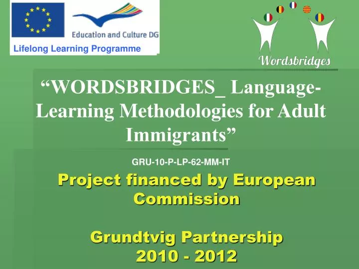 project financed by european commission grundtvig partnership 2010 2012