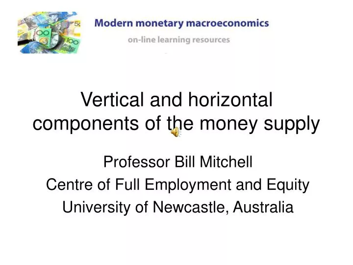 vertical and horizontal components of the money supply