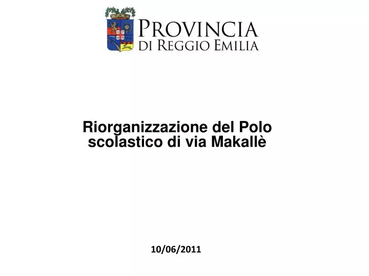 riorganizzazione del polo scolastico di via makall