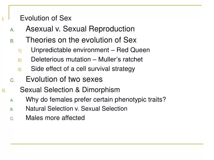 Ppt Evolution Of Sex Asexual V Sexual Reproduction Theories On The Evolution Of Sex 8248