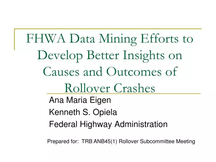 fhwa data mining efforts to develop better insights on causes and outcomes of rollover crashes