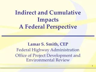 Indirect and Cumulative Impacts A Federal Perspective