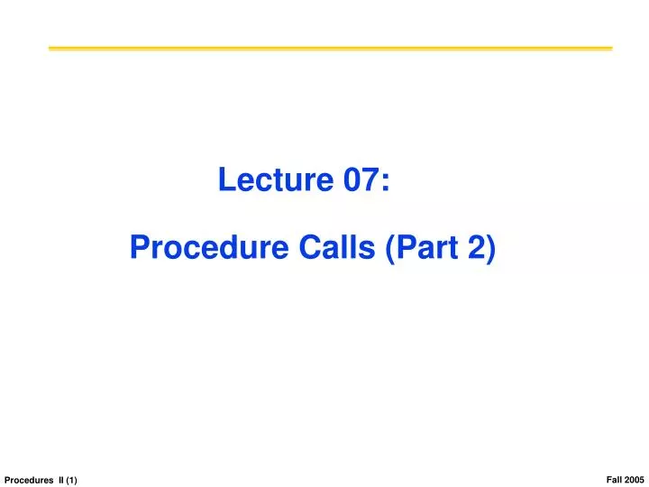 lecture 07 procedure calls part 2