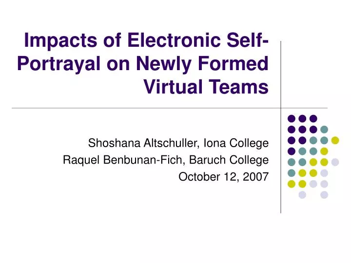 impacts of electronic self portrayal on newly formed virtual teams