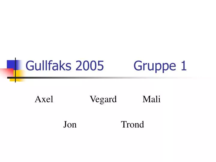 gullfaks 2005 gruppe 1