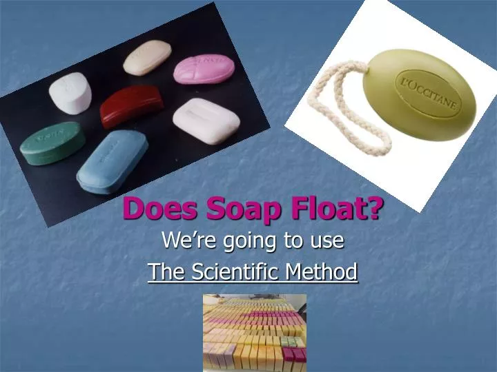 does soap float