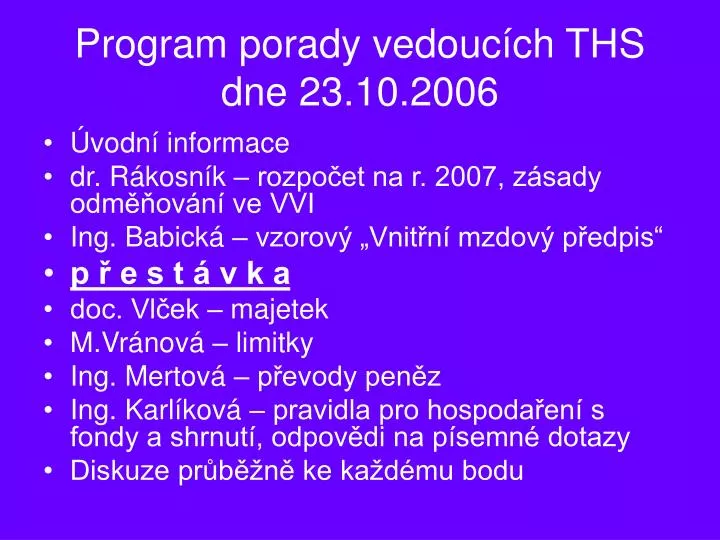 program porady vedouc ch ths dne 23 10 2006
