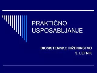 PRAKTIČNO USPOSABLJANJE