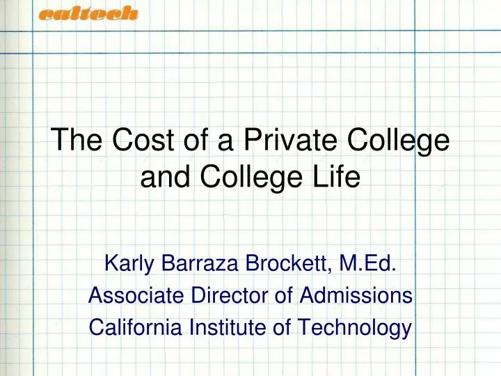 the cost of a private college and college life