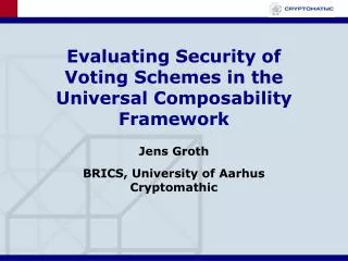 Evaluating Security of Voting Schemes in the Universal Composability Framework