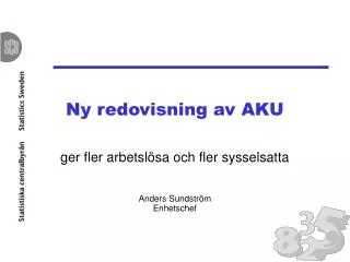 ny redovisning av aku