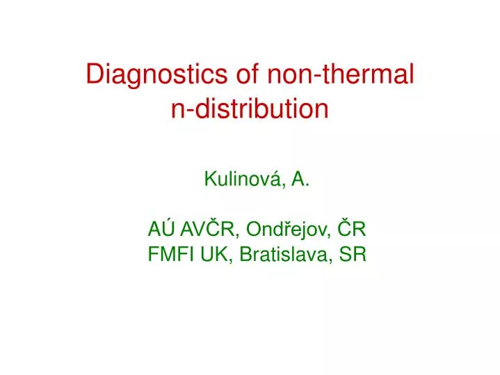 diagnostics of non thermal n distribution