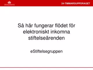 s h r fungerar fl det f r elektroniskt inkomna stiftelse renden