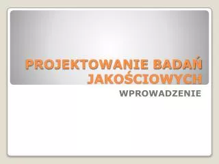 projektowanie bada jako ciowych