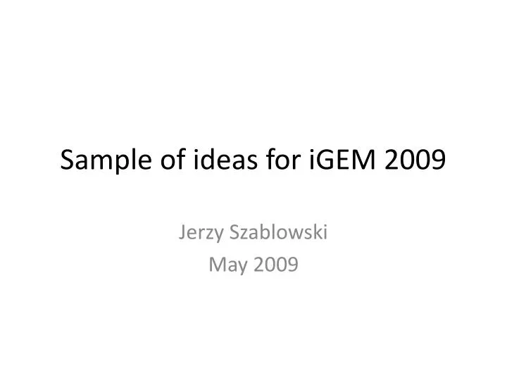 sample of ideas for igem 2009
