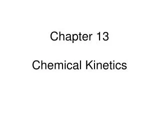 Chapter 13 Chemical Kinetics