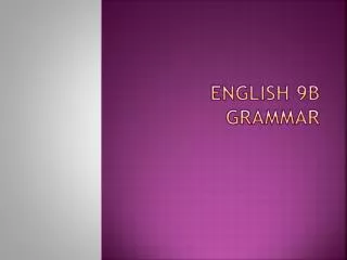 English 9B Grammar
