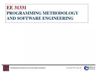 EE 31331 PROGRAMMING METHODOLOGY AND SOFTWARE ENGINEERING