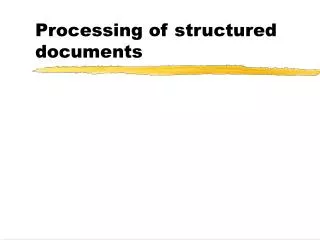 Processing of structured documents