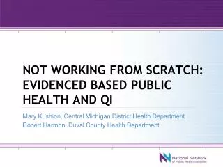 Not working from scratch: evidenced based public health and qi