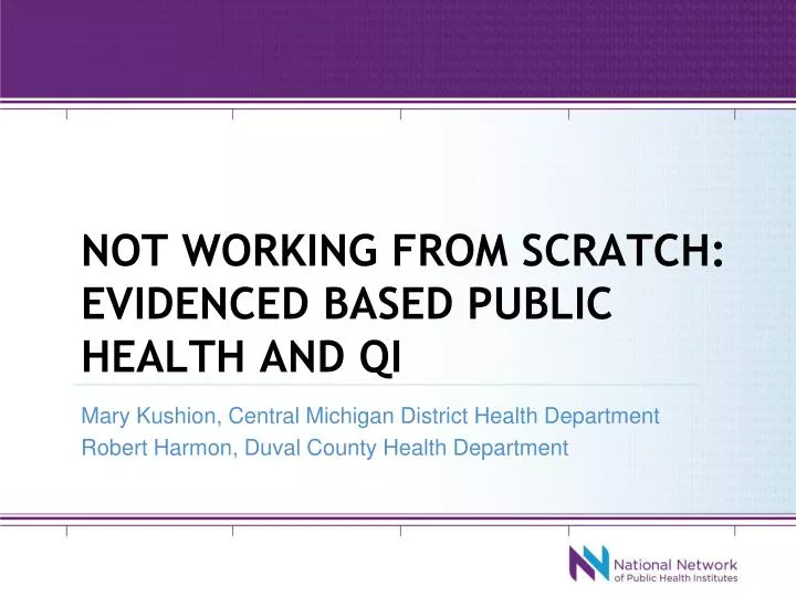 not working from scratch evidenced based public health and qi