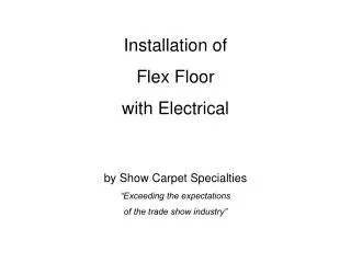 Installation of Flex Floor with Electrical