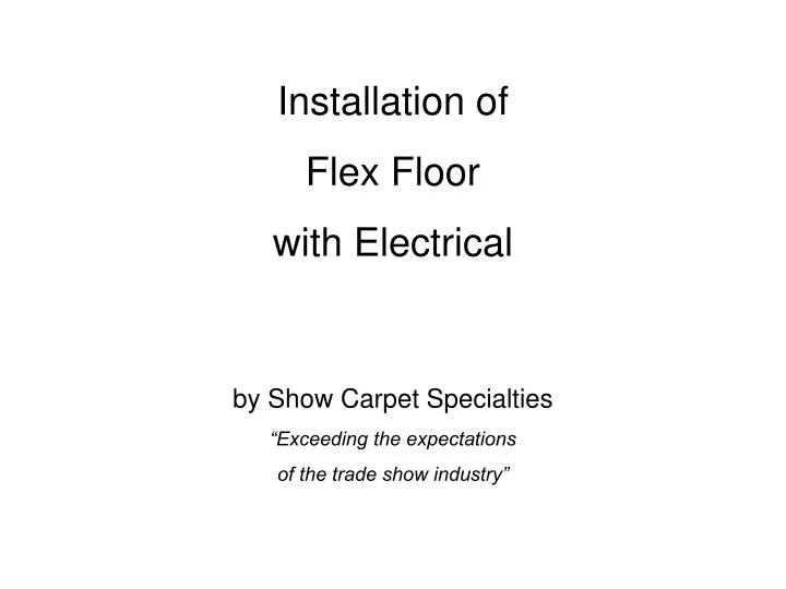 installation of flex floor with electrical