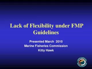 Lack of Flexibility under FMP Guidelines