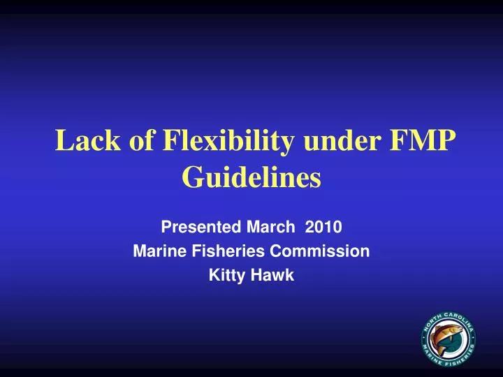 lack of flexibility under fmp guidelines