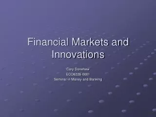 Financial Markets and Innovations