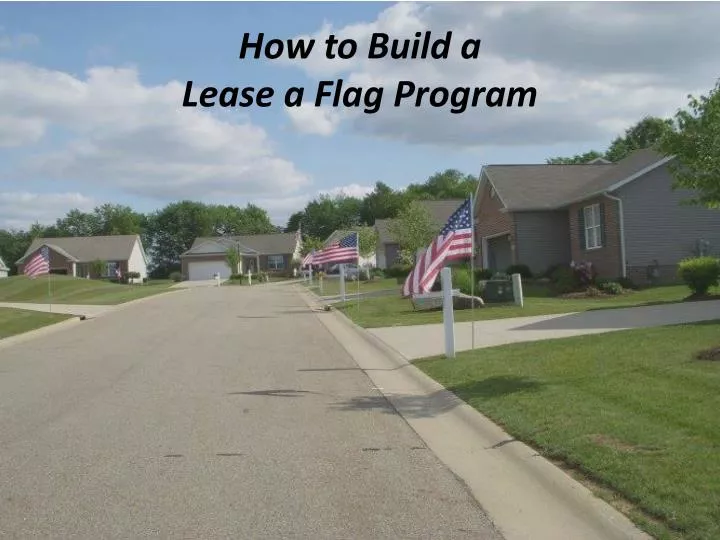 how to build a lease a flag program