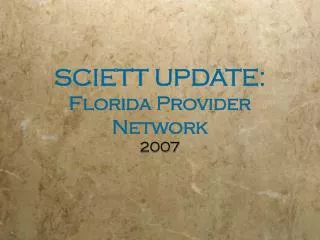 SCIETT UPDATE: Florida Provider Network