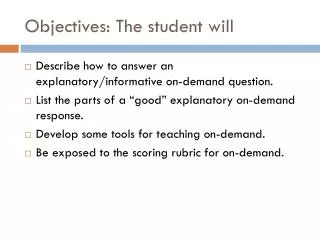 Objectives: The student will