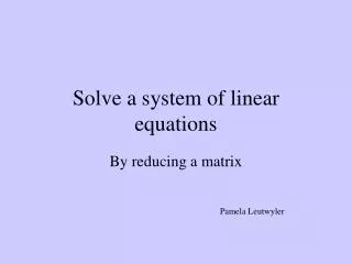 Solve a system of linear equations